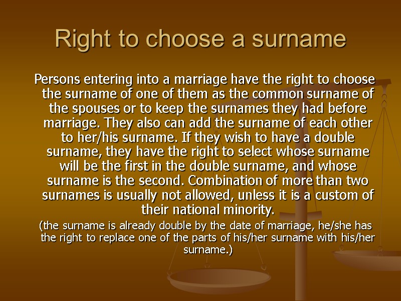 Right to choose a surname   Persons entering into a marriage have the